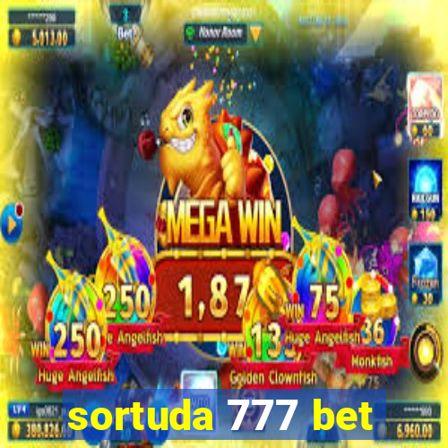 sortuda 777 bet